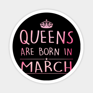 Queens Are Born In March Magnet